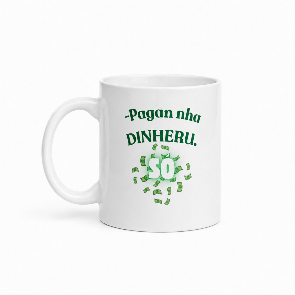 #PAGAN NHA DINHERU SO - White glossy mug
