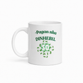 #PAGAN NHA DINHERU SO - White glossy mug