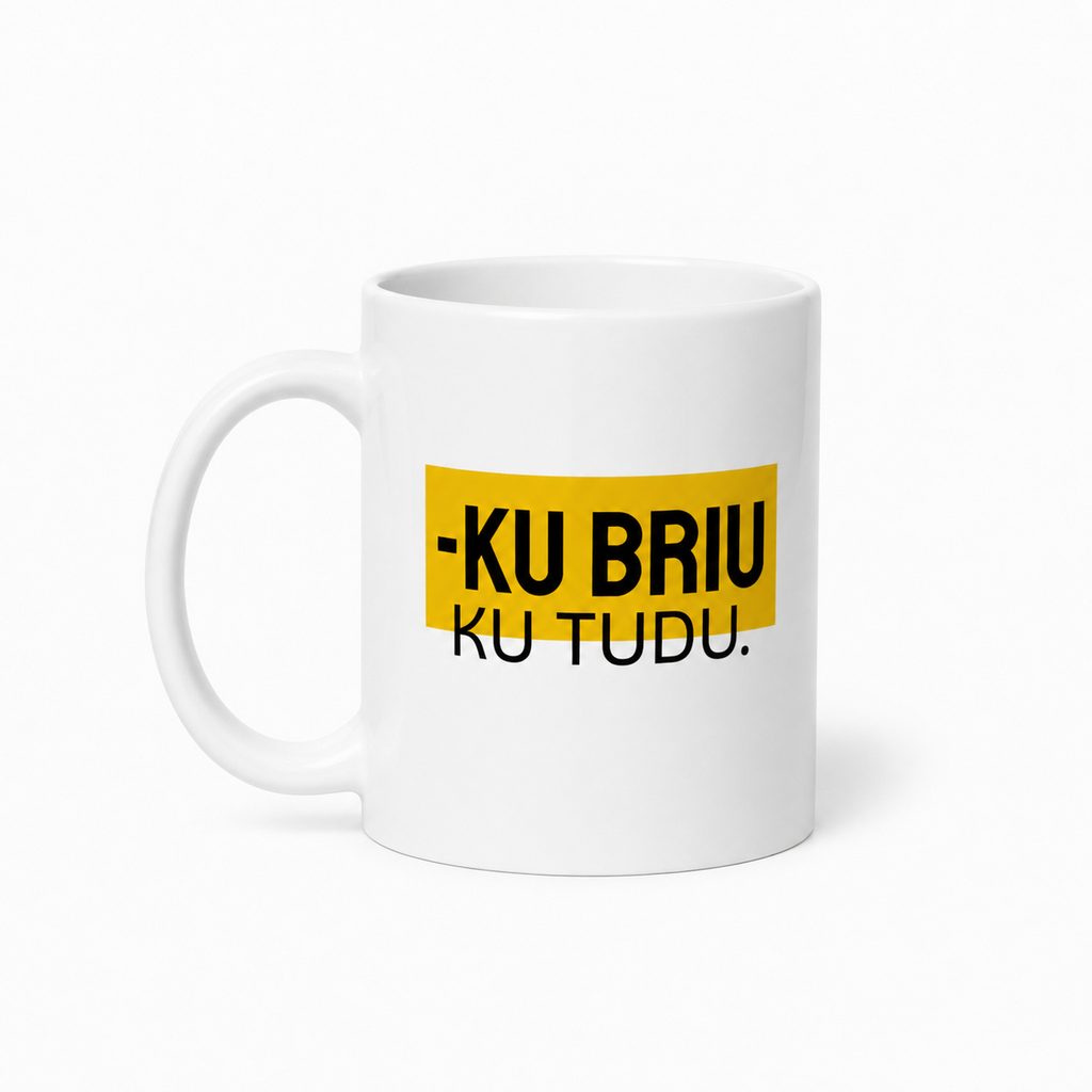 #KU BRIU KU TUDU - White glossy mug