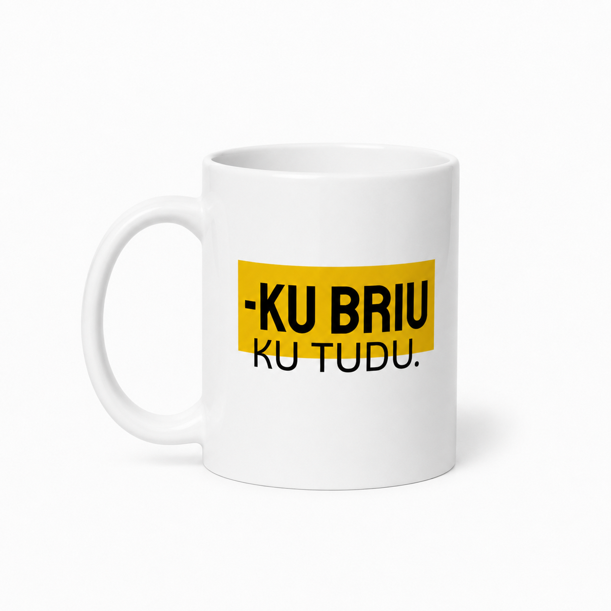 #KU BRIU KU TUDU - White glossy mug