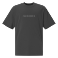 #PAGAN NHA DINHERU SO - Unisex Oversized faded t-shirt
