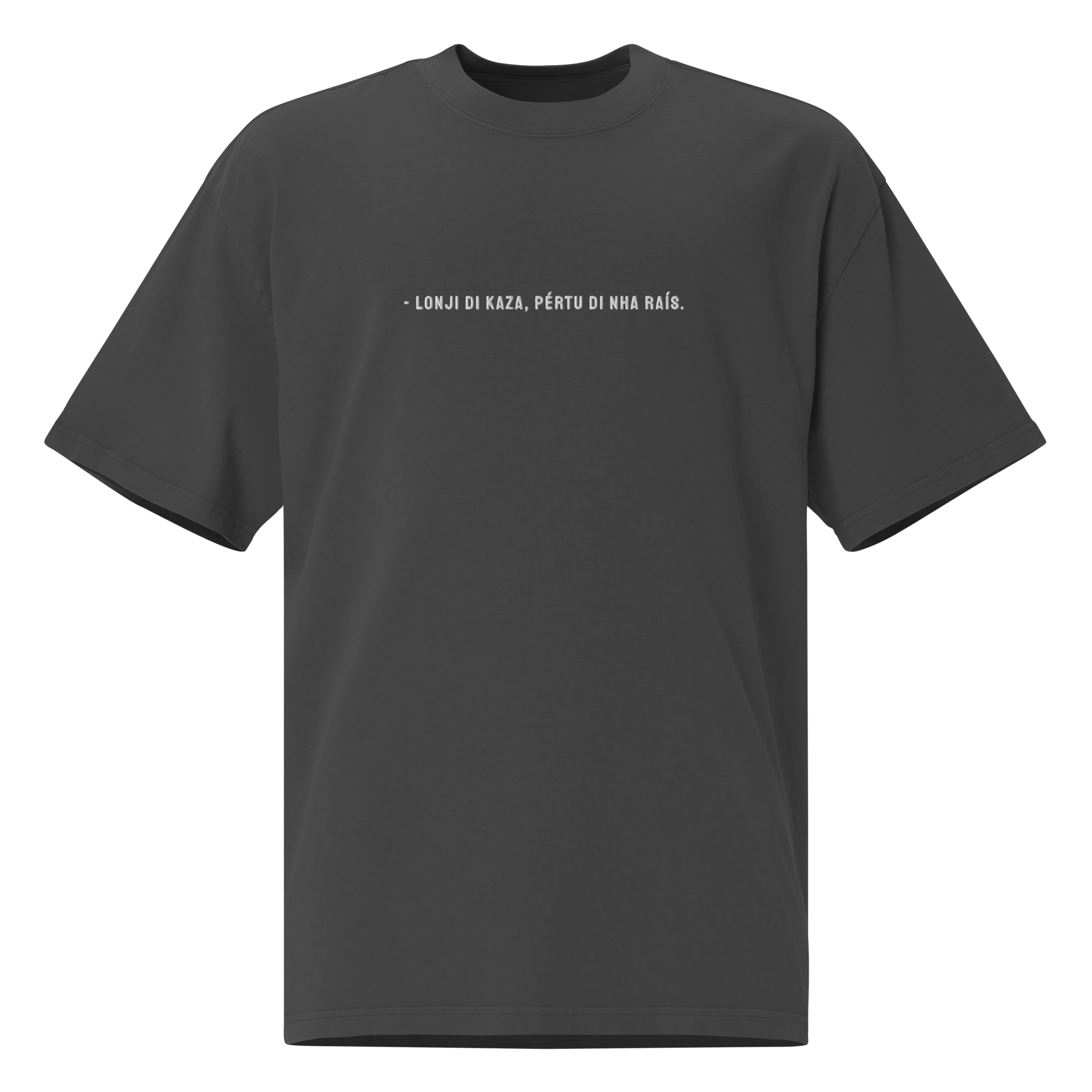 #LONJI DI KAZA PERTU DI NHA RAIZ - Unisex Oversized faded t-shirt