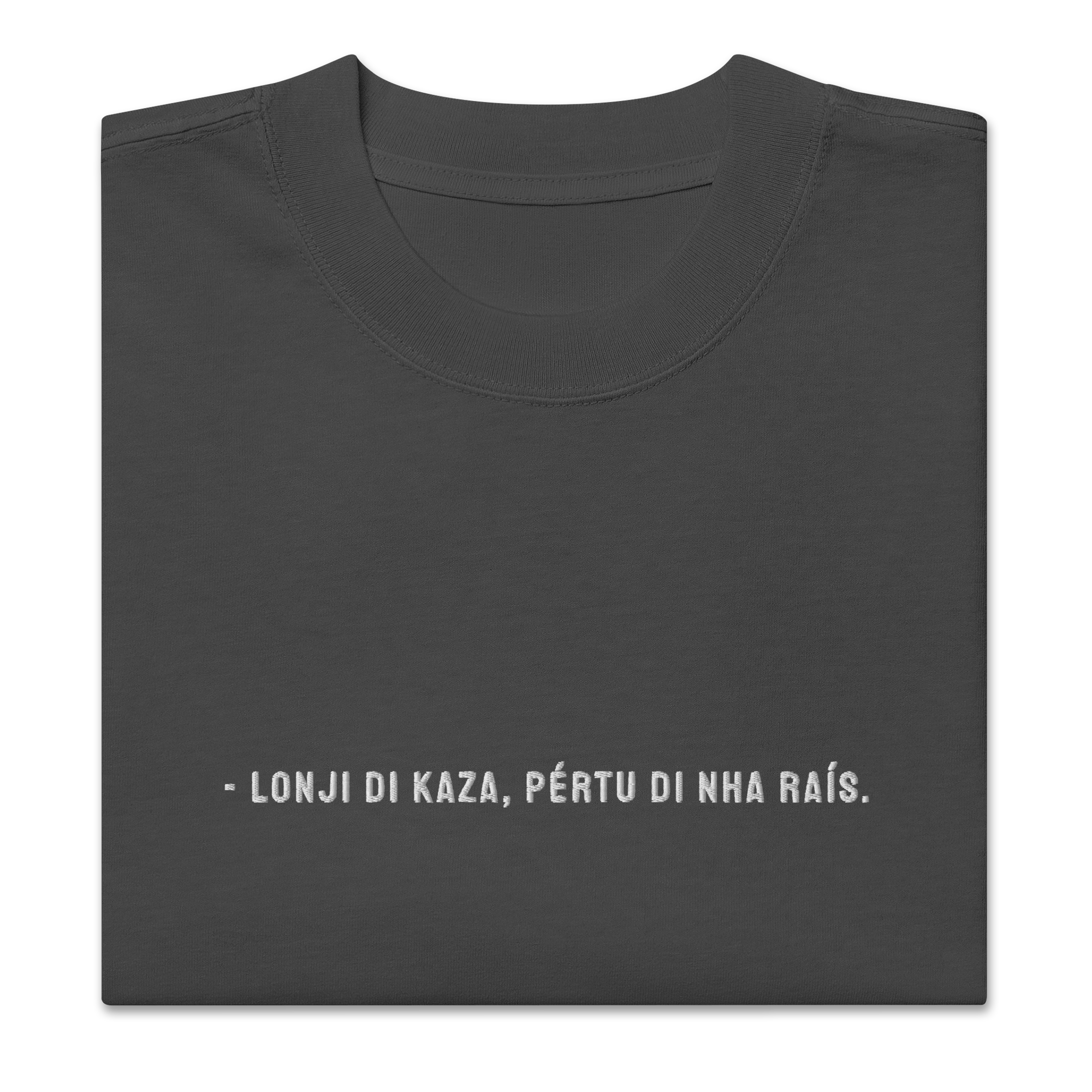 #LONJI DI KAZA PERTU DI NHA RAIZ - Unisex Oversized faded t-shirt