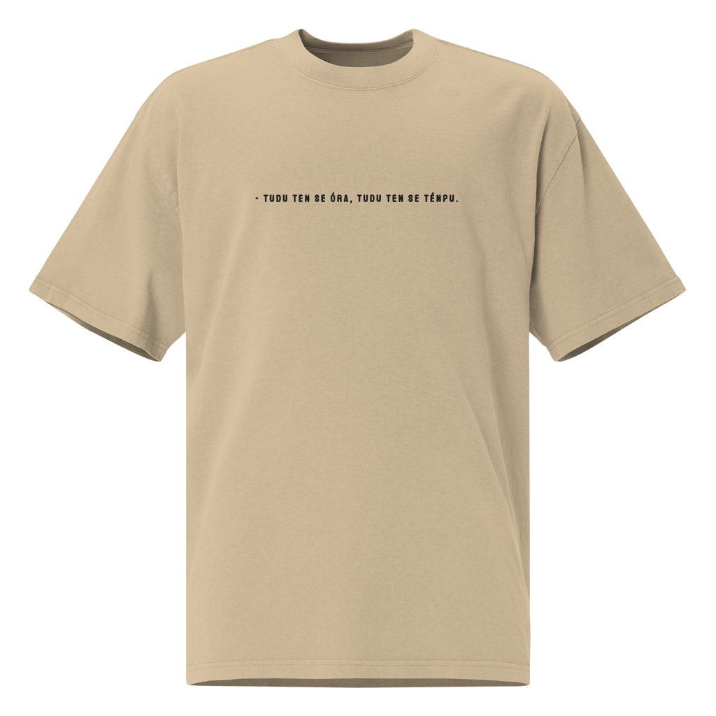 #TUDU TEN SE ORA TUDU TEN SE TENPU - Unisex Oversized faded t-shirt