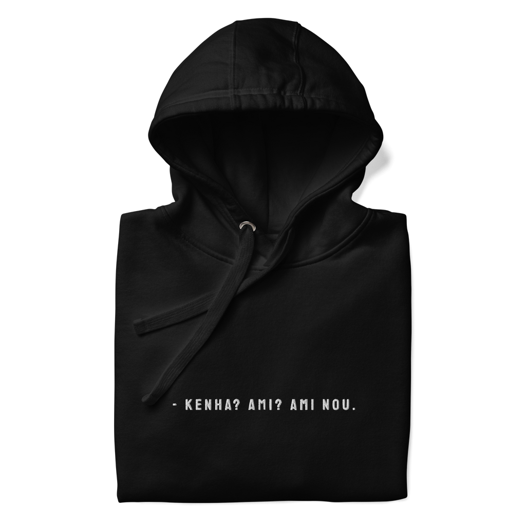 #KENHA AMI AMI NOU - Unisex Hoodie