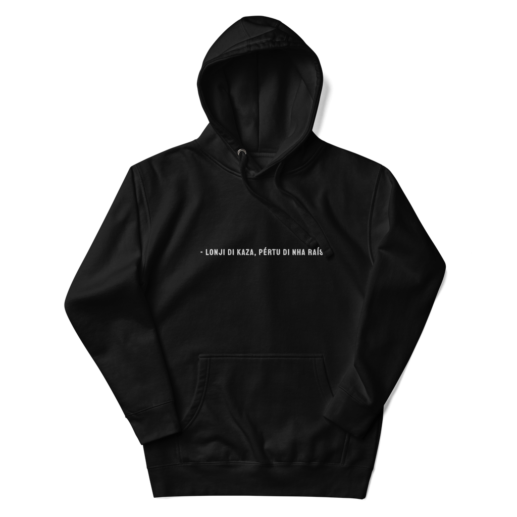 #LONJI DI KAZA PERTU DI NHA RAIZ - Unisex Hoodie
