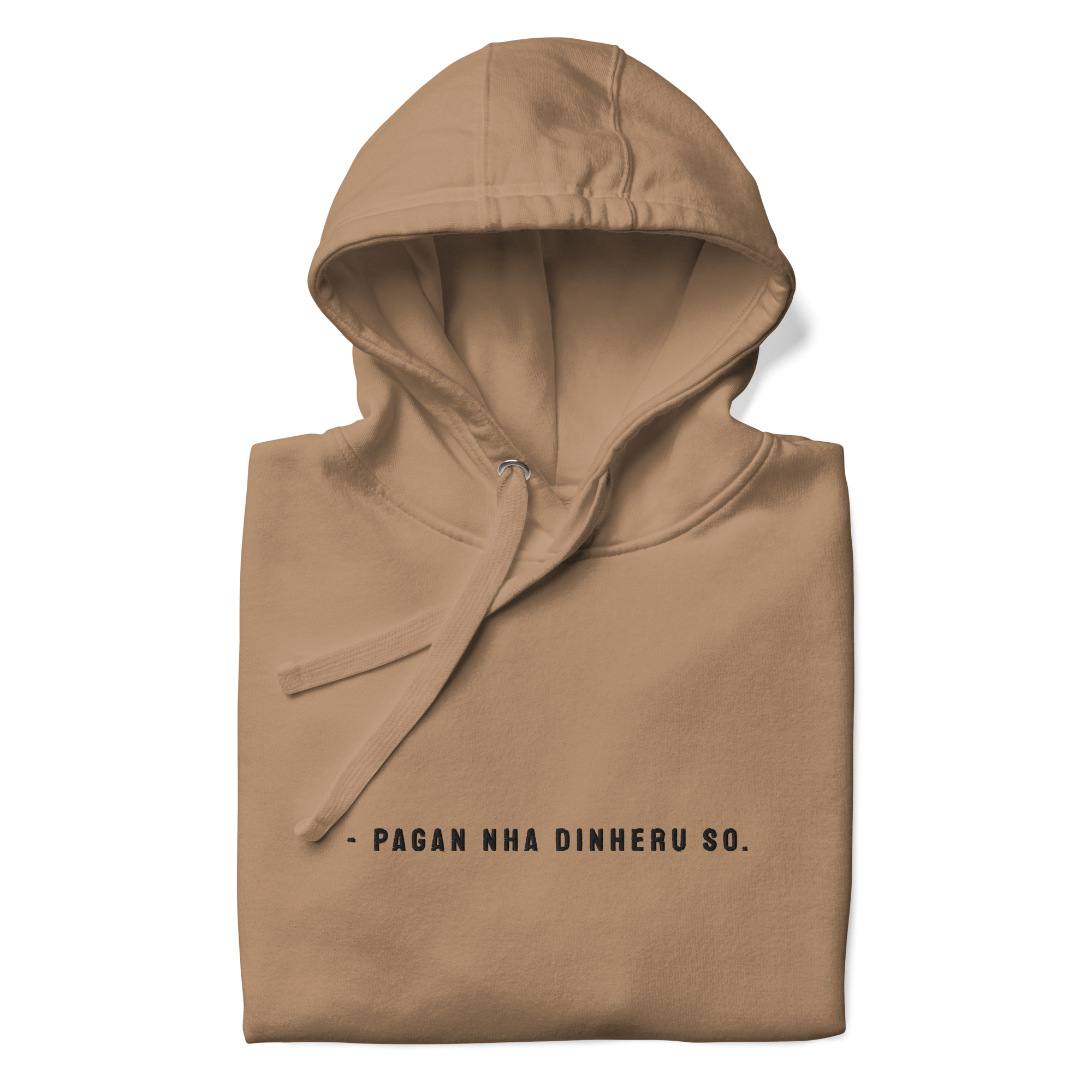 #PAGAN NHA DINHERU SO - Unisex Hoodie