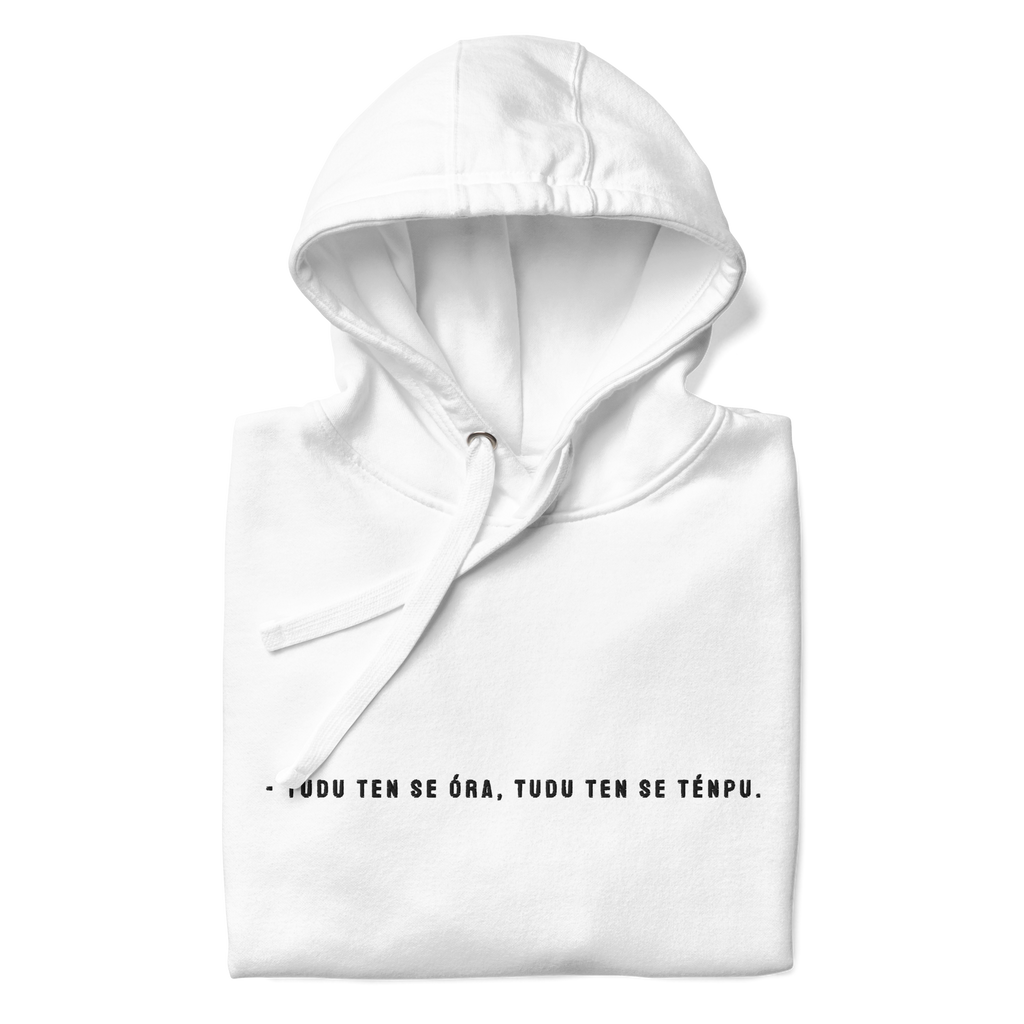 #TUDU TEN SE ORA TUDU TEN SE TENPU - Unisex Hoodie