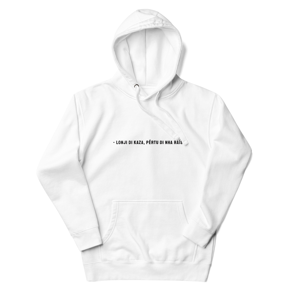 #LONJI DI KAZA PERTU DI NHA RAIS - Unisex Hoodie