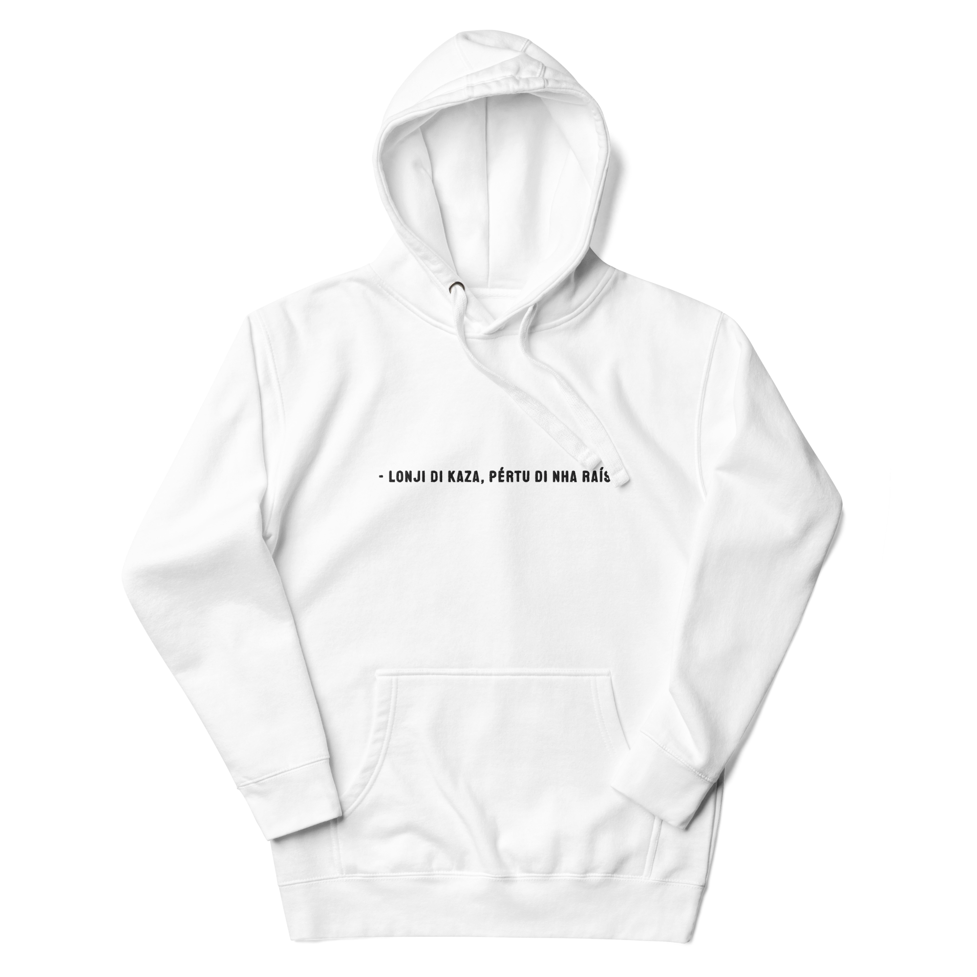 #LONJI DI KAZA PERTU DI NHA RAIS - Unisex Hoodie